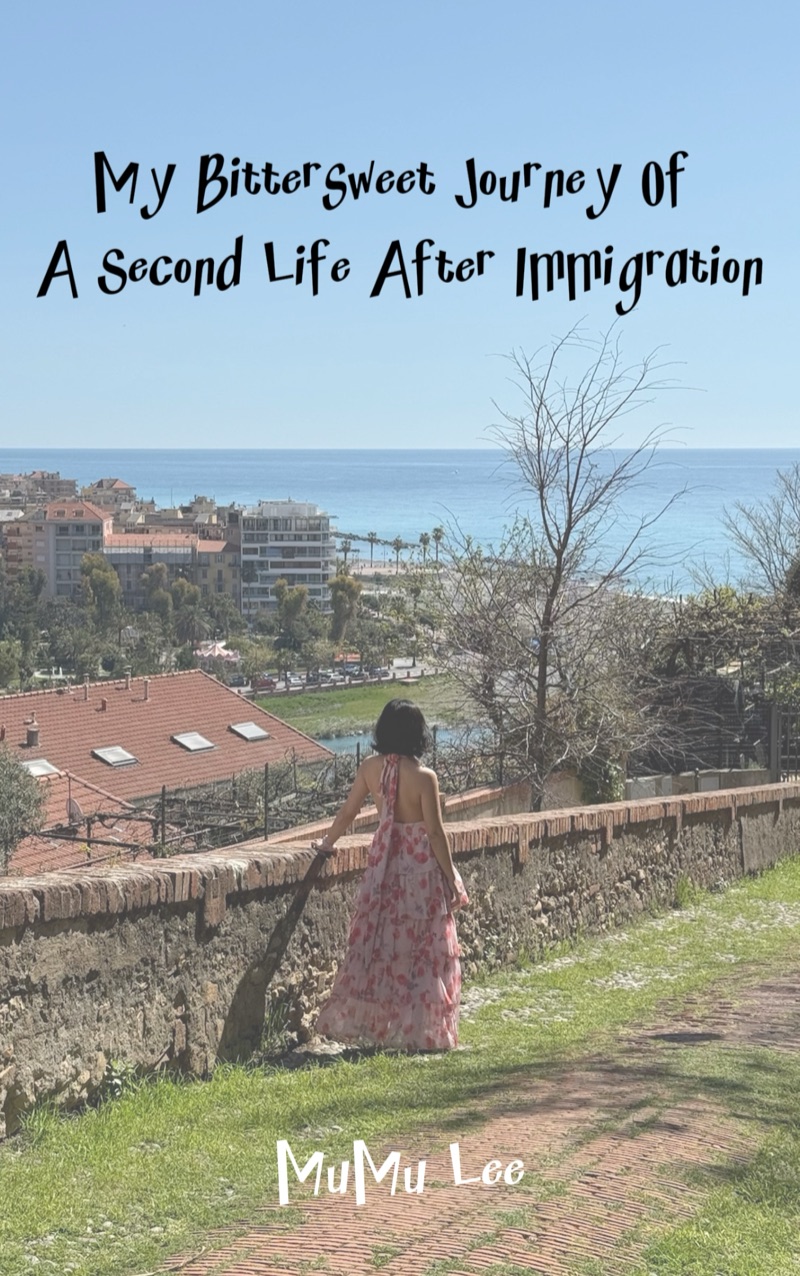English book cover: My Bittersweet Journey Of A Second Life After Immigration